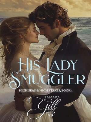 cover image of His Lady Smuggler